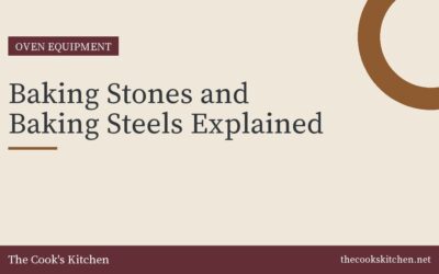 Baking Stones and Baking Steels Explained