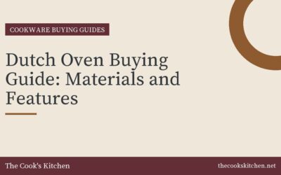 Dutch Oven Buying Guide: Materials and Features