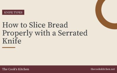 How to Slice Bread Properly with a Serrated Knife