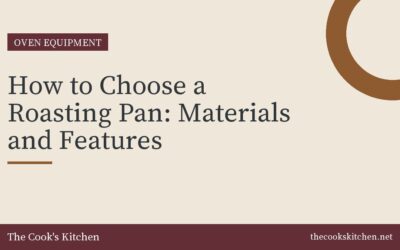 How to Choose a Roasting Pan: Materials and Features