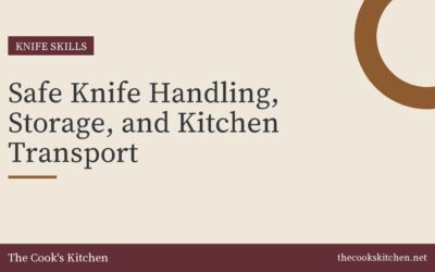 Safe Knife Handling, Storage, and Kitchen Transport