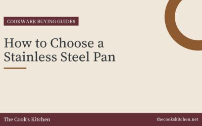 How to Choose a Stainless Steel Pan